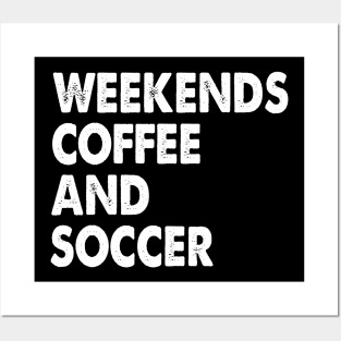 Cool Soccer Mom Life With Saying Weekends Coffee and Soccer Posters and Art